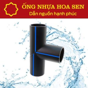 Tê HDPE Hoa Sen